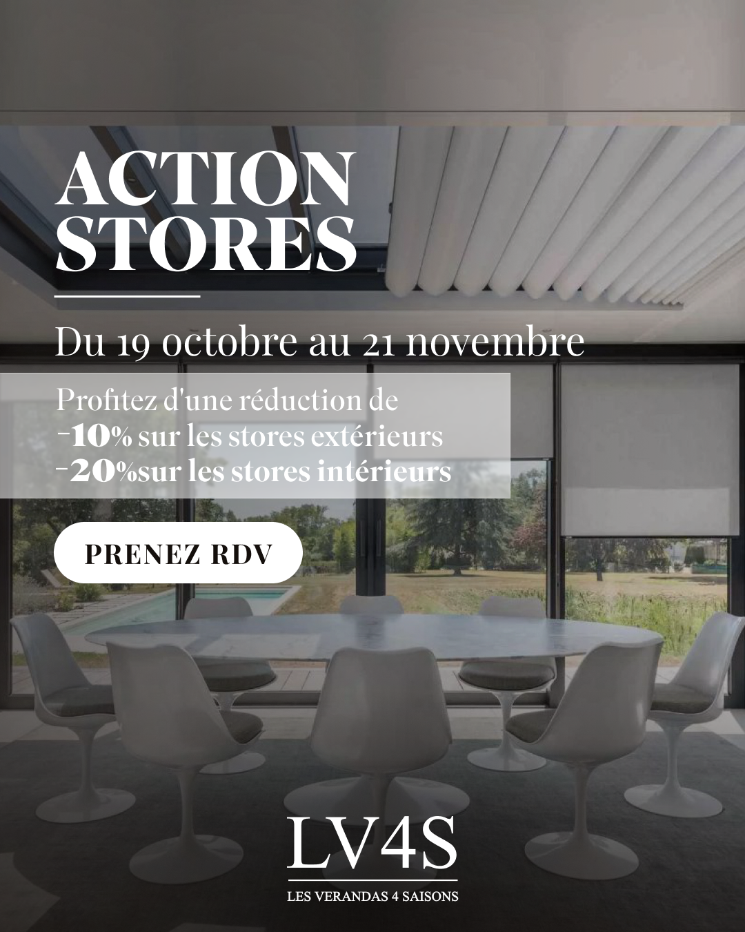 Du 19 octobre au 21 novembre, profitez de jusqu'à -20% sur les stores 4 Saisons.